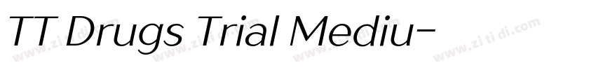 TT Drugs Trial Mediu字体转换